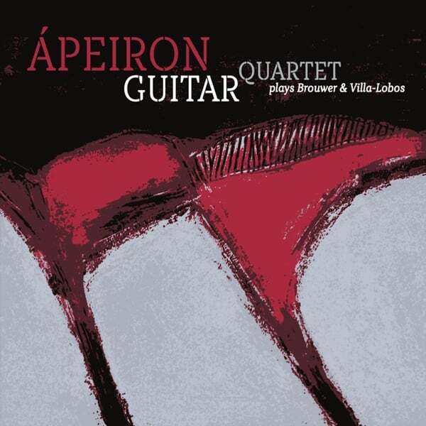 Cover art for Ápeiron Guitar Quartet Plays Brouwer & Villa​-​Lobos